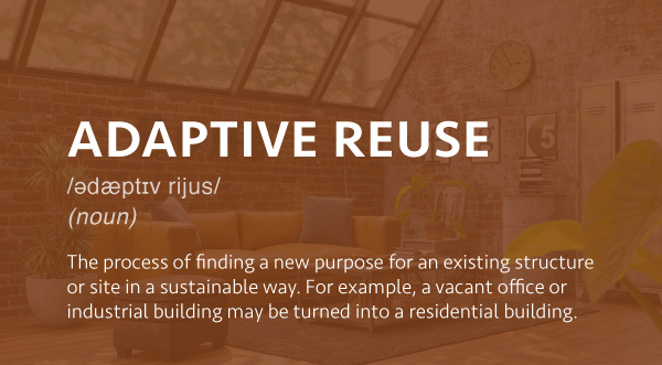 The process of finding a new purpose for an existing structure or site in a sustainable way. For example, a vacant office or industrial building may be turned into a residential building.  