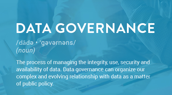 The process of managing the integrity, use, security and availability of data. Data governance can organize our complex and evolving relationship with data as a matter of public policy.